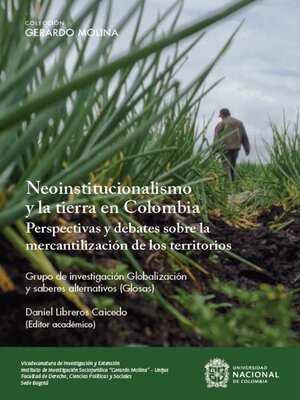 cover image of Neoinstitucionalismo y la tierra en Colombia